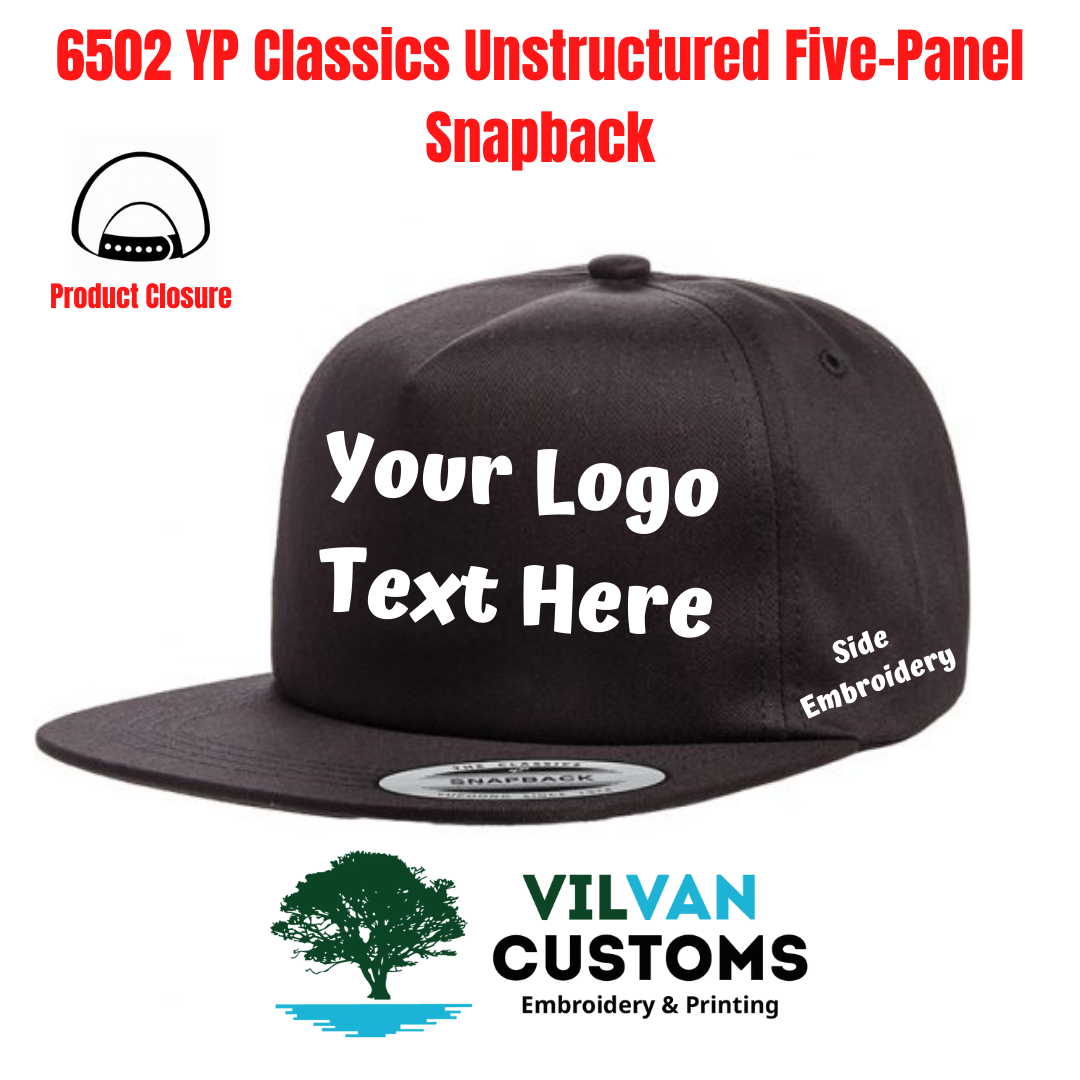 Custom Embroidery, 6502 YP Classics Unstructured Five-Panel Snapback Hats,  Flat Bill | VilVan Customs