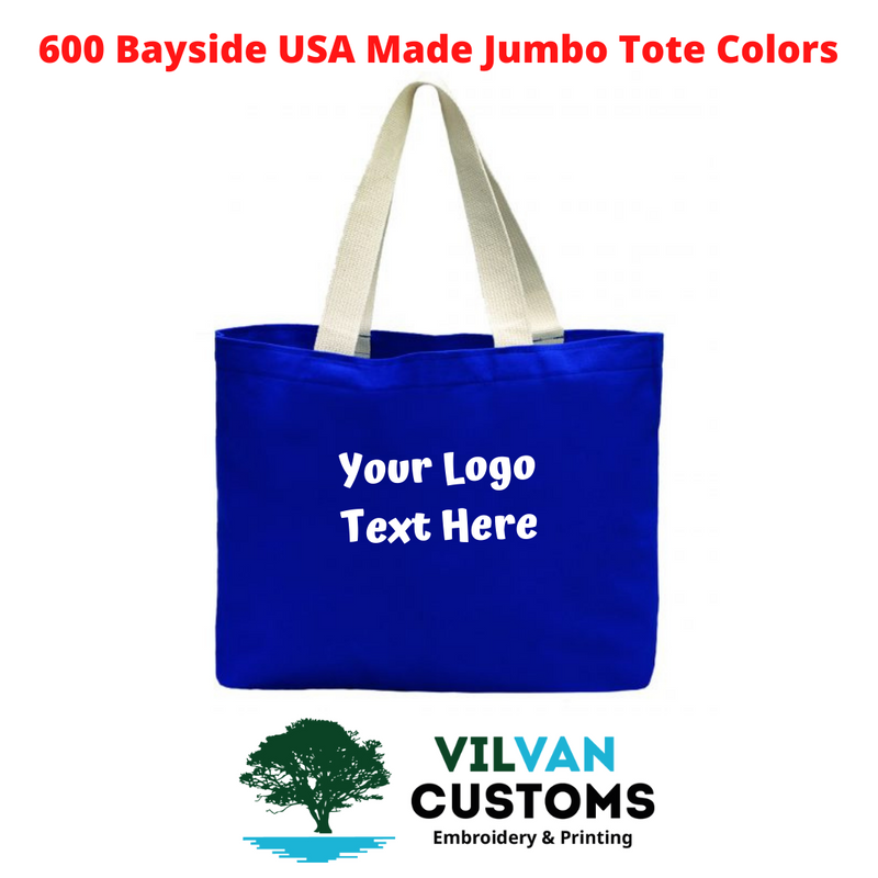 Bayside USA Made Jumbo Tote Colors, Custom Embroidery